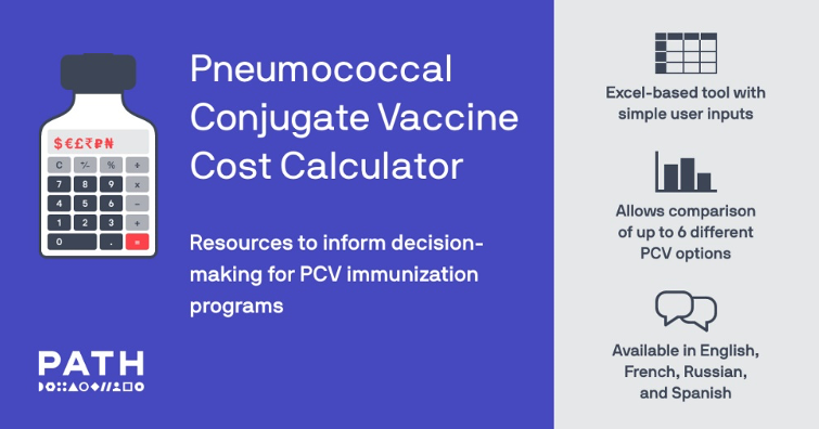 To inform decision-making, countries can use PATH’s Pneumococcal Conjugate Vaccine Cost Calculator to assess and compare costs of PCV vaccination programs across all three WHO-prequalified PCVs, including PNEUMOSIL.
